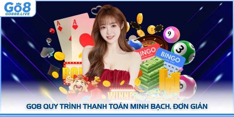GO8 quy trình thanh toán minh bạch, đơn giản